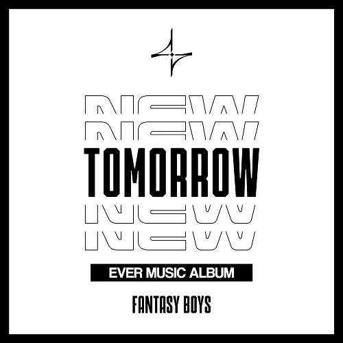 FANTASY BOYS - NEW TOMORROW (Debut release!) -Ever Music Album