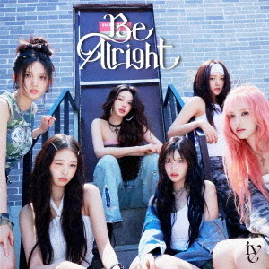 IVE - Be Alright (Japanese Regular Edition)